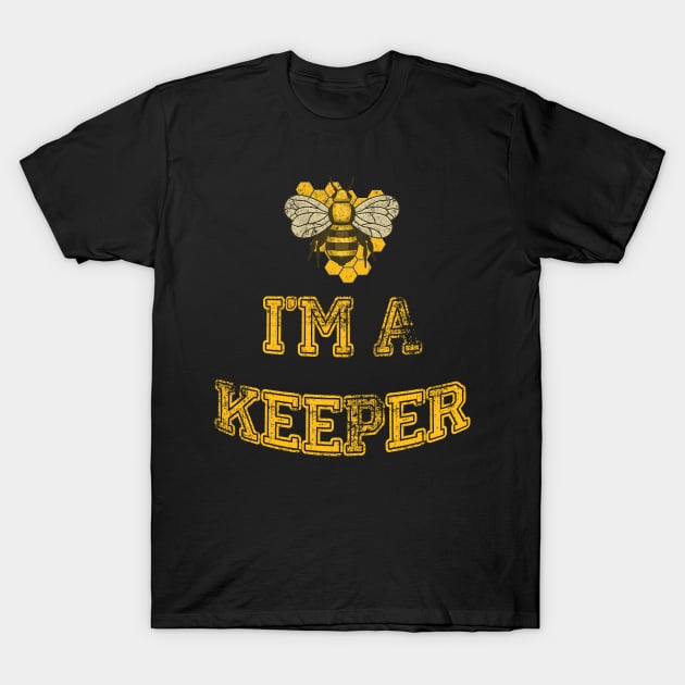 Bee Lover I'm A Keeper Funny Beekeeper T-Shirt by dashawncannonuzf